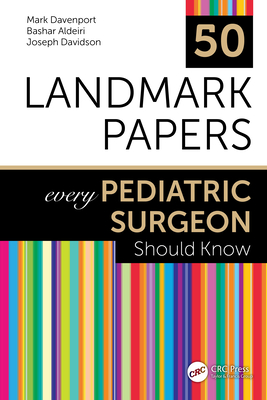 Cover of 50 Landmark Papers Every Pediatric Surgeon Should Know