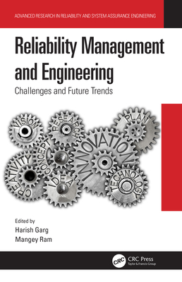 Cover of Reliability Management and Engineering: Challenges and Future Trends