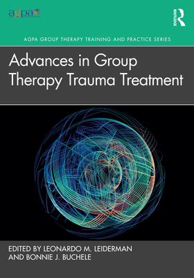 Cover of Advances in Group Therapy Trauma Treatment