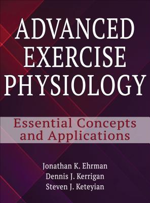 Cover of Advanced Exercise Physiology: Essential Concepts and Applications