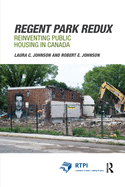 Cover of Regent Park Redux: Reinventing Public Housing in Canada