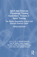 Cover of Sport and Exercise Physiology Testing Guidelines: Volume I - Sport Testing: The British Association of Sport and Exercise Sciences Guide