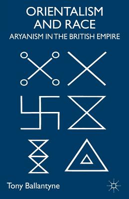 Cover of Orientalism and Race: Aryanism in the British Empire (2002)