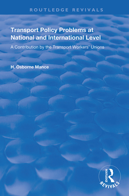 Cover of Transport Policy Problems at National and International Level: A Contribution by the Transport Workers' Unions