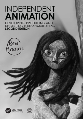 Cover of Independent Animation: Developing, Producing and Distributing Your Animated Films
