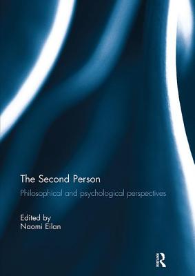 Cover of The Second Person: Philosophical and Psychological Perspectives