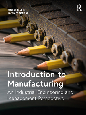 Cover of Introduction to Manufacturing: An Industrial Engineering and Management Perspective