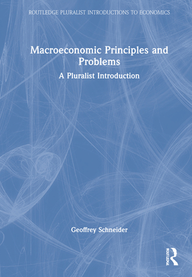 Cover of Macroeconomic Principles and Problems: A Pluralist Introduction