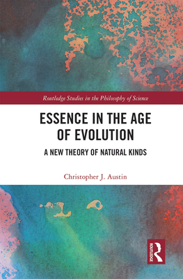 Cover of Essence in the Age of Evolution: A New Theory of Natural Kinds