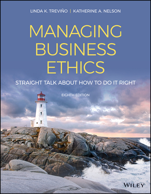Cover of Managing Business Ethics: Straight Talk about How to Do It Right