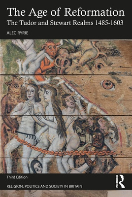 Cover of The Age of Reformation: The Tudor and Stewart Realms 1485-1603