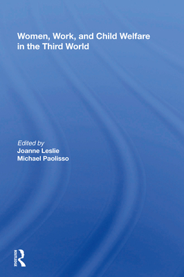 Cover of Women's Work and Child Welfare in the Third World