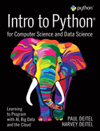 Cover of Intro to Python for Computer Science and Data Science: Learning to Program with Ai, Big Data and the Cloud