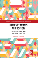 Cover of Internet Memes and Society: Social, Cultural, and Political Contexts