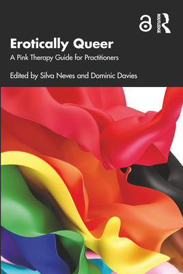 Cover of Erotically Queer: A Pink Therapy Guide for Practitioners