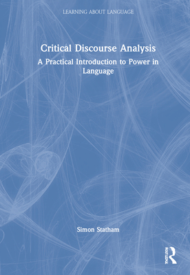 Cover of Critical Discourse Analysis: A Practical Introduction to Power in Language