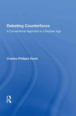 Cover of Debating Counterforce: A Conventional Approach in a Nuclear Age