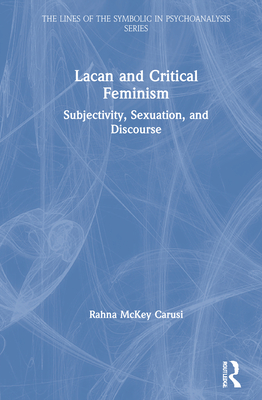 Cover of Lacan and Critical Feminism: Subjectivity, Sexuation, and Discourse