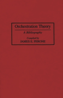 Cover of Orchestration Theory: A Bibliography