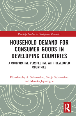 Cover of Household Demand for Consumer Goods in Developing Countries: A Comparative Perspective with Developed Countries