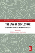 Cover of The Law of Disclosure: A Perennial Problem in Criminal Justice