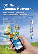 Cover of 5g Radio Access Networks: Centralized Ran, Cloud-Ran and Virtualization of Small Cells