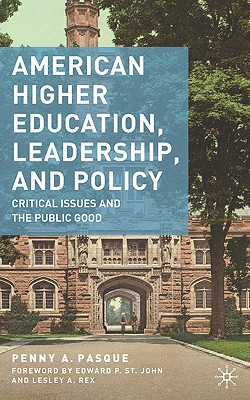 Cover of American Higher Education, Leadership, and Policy: Critical Issues and the Public Good