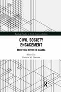 Cover of Civil Society Engagement: Achieving Better in Canada