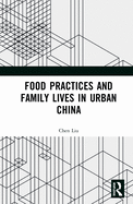 Cover of Food Practices and Family Lives in Urban China