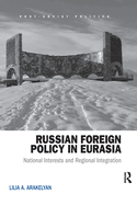 Cover of Russian Foreign Policy in Eurasia: National Interests and Regional Integration