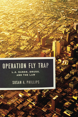 Cover of Operation Fly Trap: L.A. Gangs, Drugs, and the Law