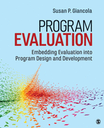 Cover of Program Evaluation: Embedding Evaluation Into Program Design and Development