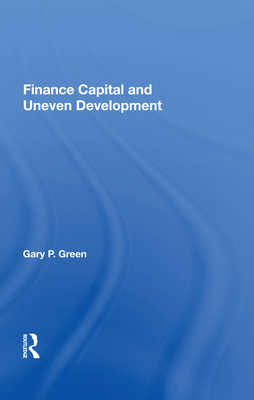 Cover of Finance Capital and Uneven Development