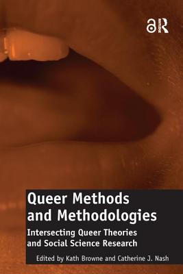 Cover of Queer Methods and Methodologies: Intersecting Queer Theories and Social Science Research