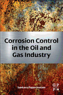 Cover of Corrosion Control in the Oil and Gas Industry