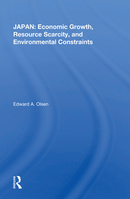 Cover of Japan: Economic Growth, Resource Scarcity, and Environmental Constraints