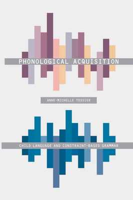Cover of Phonological Acquisition: Child Language and Constraint-Based Grammar