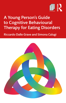 Cover of A Young Person's Guide to Cognitive Behavioural Therapy for Eating Disorders