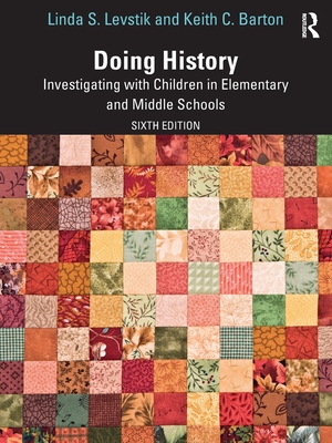 Cover of Doing History: Investigating with Children in Elementary and Middle Schools
