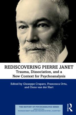 Cover of Rediscovering Pierre Janet: Trauma, Dissociation, and a New Context for Psychoanalysis