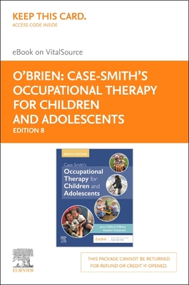Cover of Case-Smith's Occupational Therapy for Children and Adolescents - Elsevier eBook on Vitalsource (Retail Access Card)