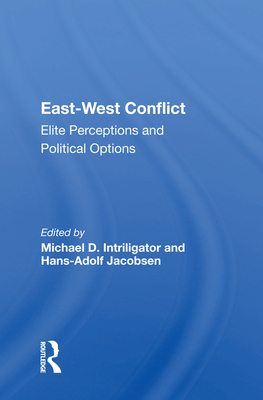 Cover of East-West Conflict: Elite Perceptions and Political Options