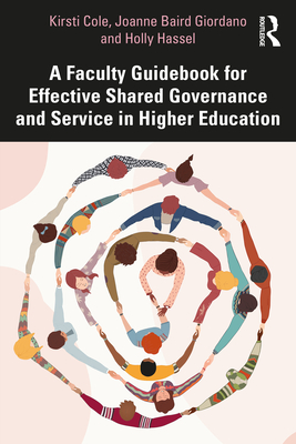 Cover of A Faculty Guidebook for Effective Shared Governance and Service in Higher Education