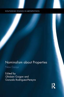 Cover of Nominalism about Properties: New Essays