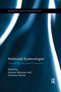Cover of Multimodal Epistemologies: Towards an Integrated Framework