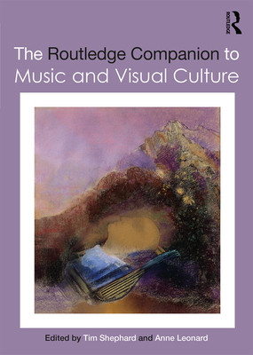 Cover of The Routledge Companion to Music and Visual Culture