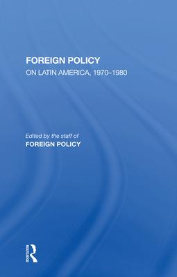 Cover of Foreign Policy on Latin America, 1970-1980