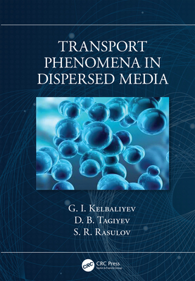 Cover of Transport Phenomena in Dispersed Media