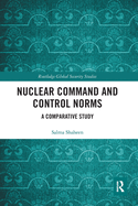 Cover of Nuclear Command and Control Norms: A Comparative Study