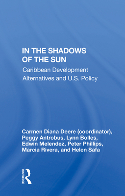 Cover of In the Shadows of the Sun: Caribbean Development Alternatives and U.S. Policy